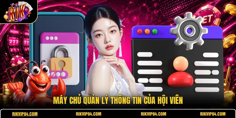Máy chủ quản lý thông tin của hội viên