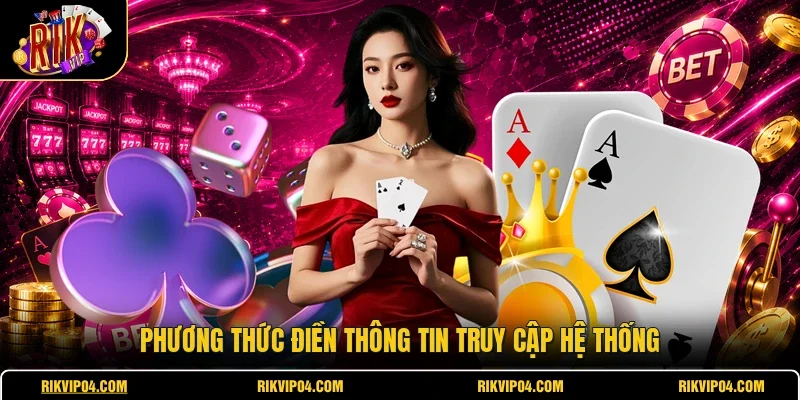 Phương thức điền thông tin truy cập hệ thống
